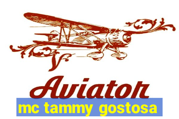 mc tammy gostosa